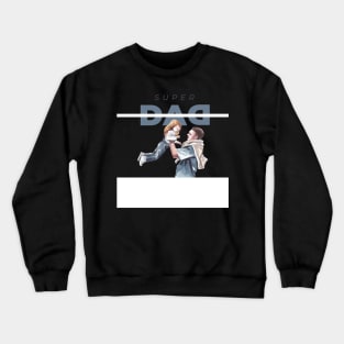 super daddy Crewneck Sweatshirt